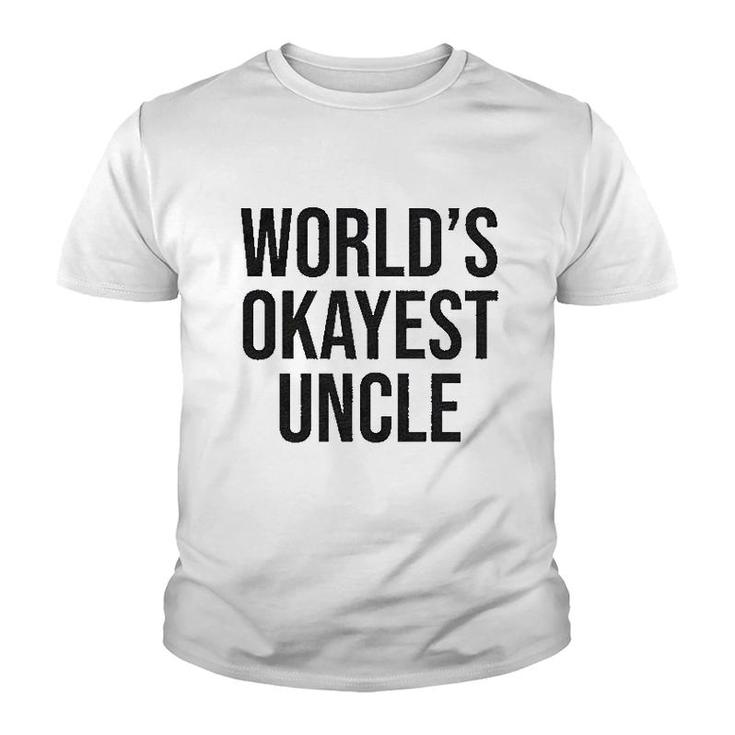 Worlds Okayest Uncle Youth T-shirt