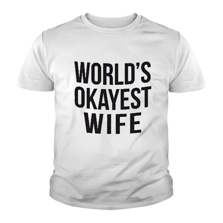 Worlds Okayest Wife Youth T-shirt