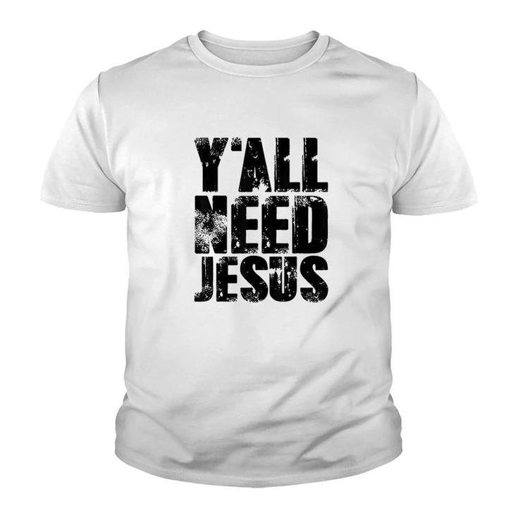 Yall Needs Jesus Youth T-shirt