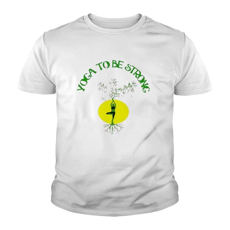 Yoga To Be Strong Tree Youth T-shirt