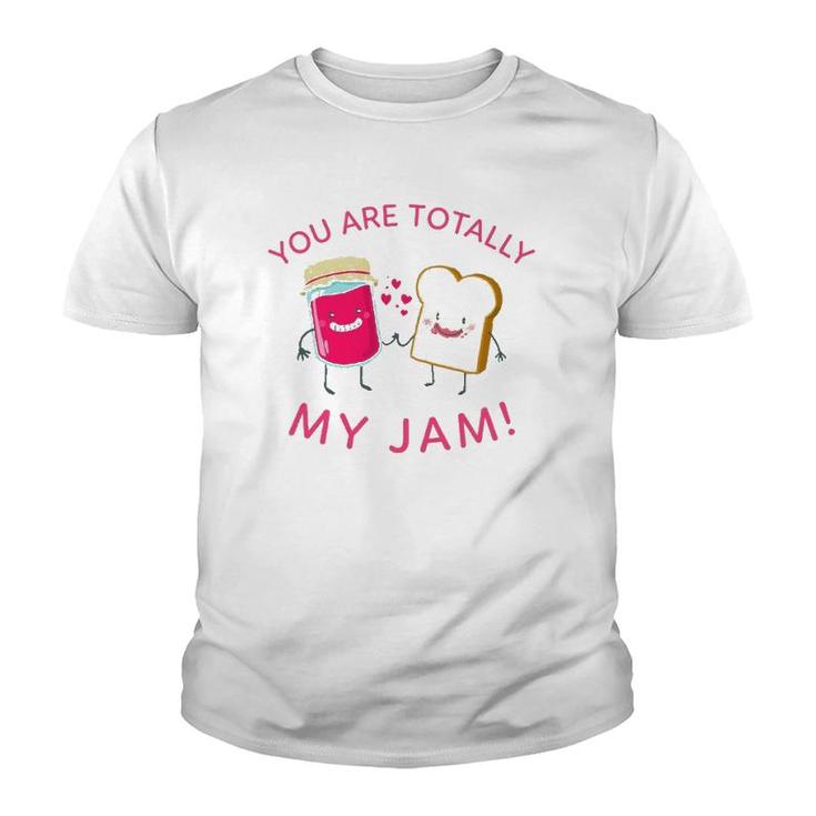 You Are Totally My Jam Funny Peanut Butter And Jelly Lovers Youth T-shirt