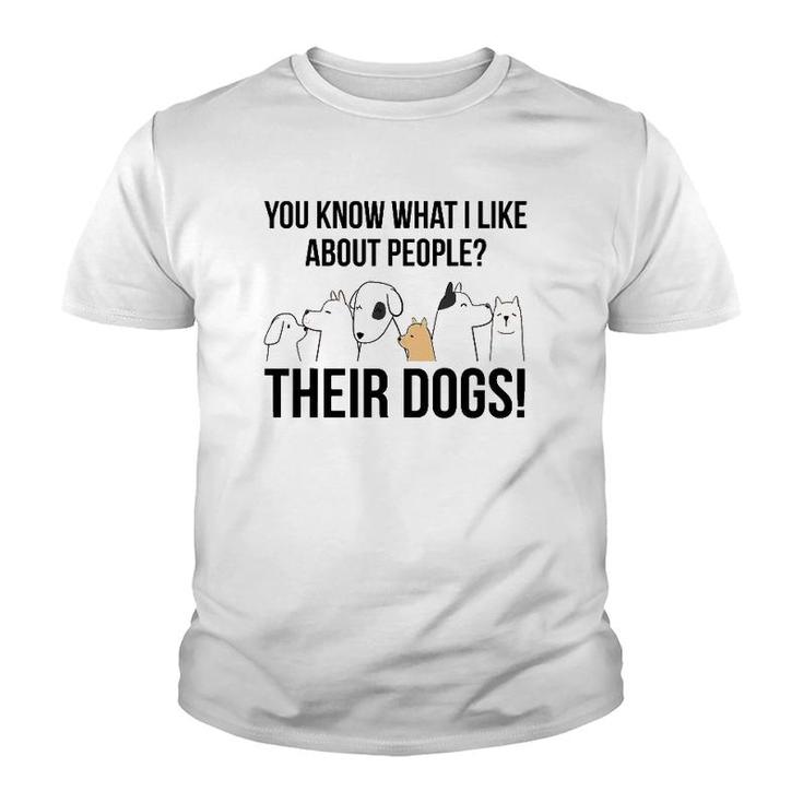 You Know What I Like About People Their Dogs Gift Youth T-shirt