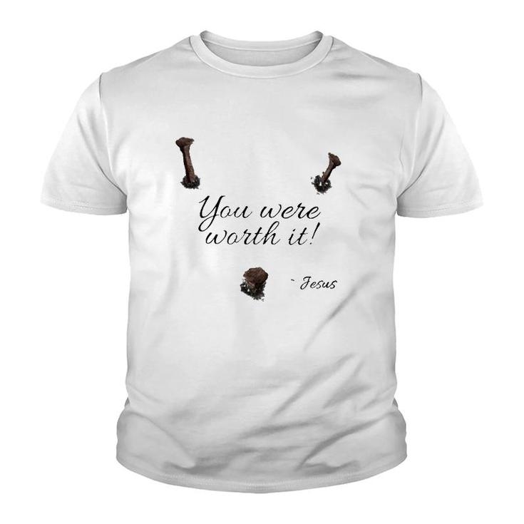 You Were Worth It Jesus Christian Youth T-shirt