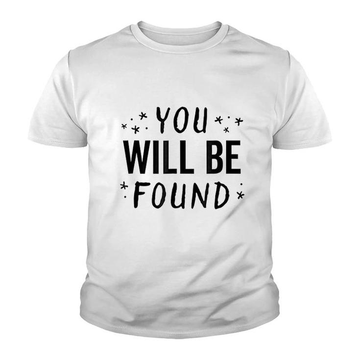 You Will Be Found Youth T-shirt