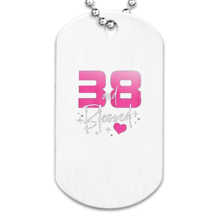 38 And Blessed Chapter 38 Year Old Gifts Dog Tag