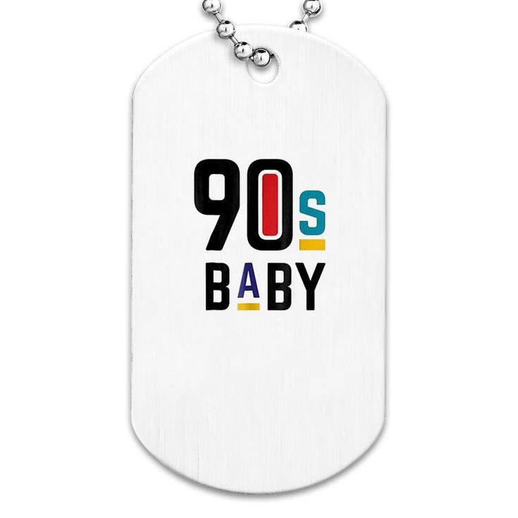 90s Baby Born In The 90s Dog Tag