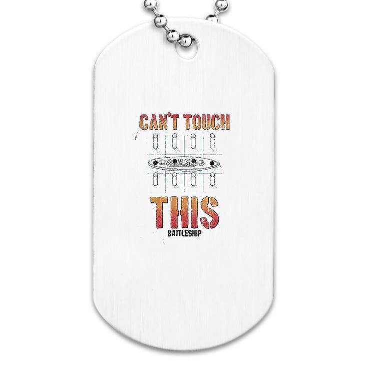 Battleship Cant Touch This Dog Tag