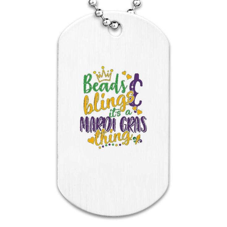 Beads Blings Its A Mardi Gras Thing Dog Tag