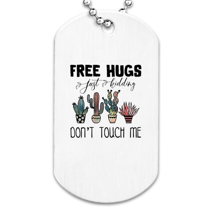 Cactus Free Hugs Dont Touch Me Dog Tag
