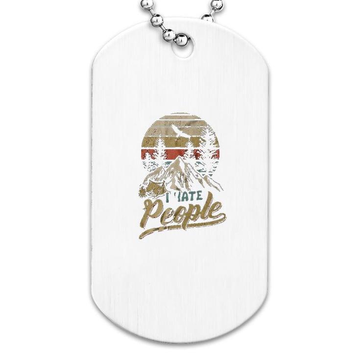 Camping I Hate People Camper Lovers Dog Tag