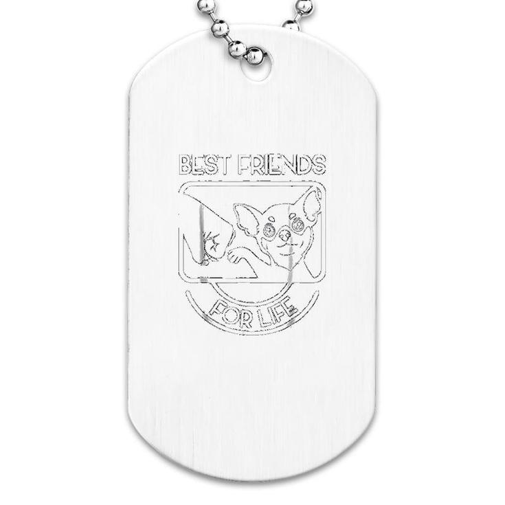 Chihuahua Best Friends For Life Dog Tag