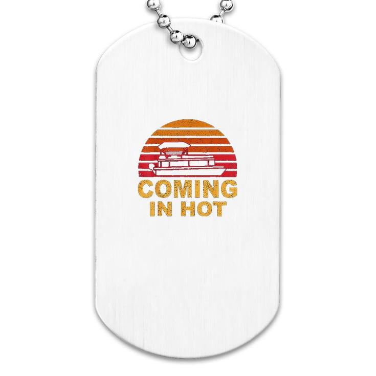 Coming In Hot Boat Dog Tag
