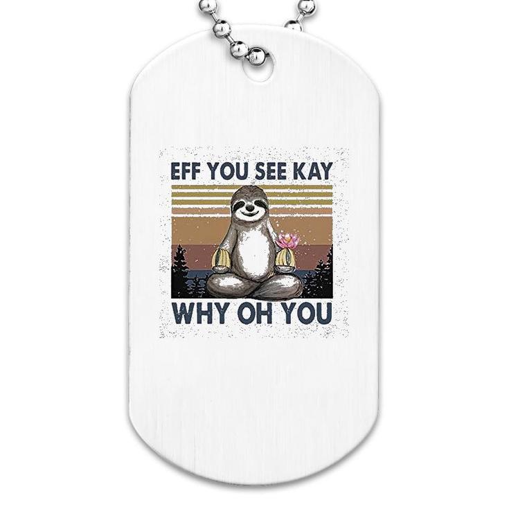 Eff You See Kay Why Oh You Dog Tag