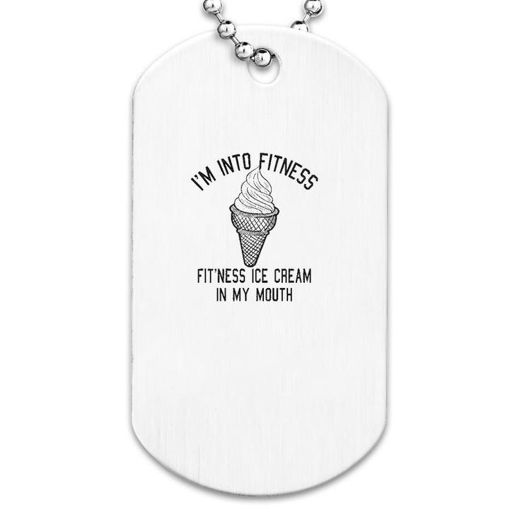 Fitness Ice Cream In My Mouth Dog Tag