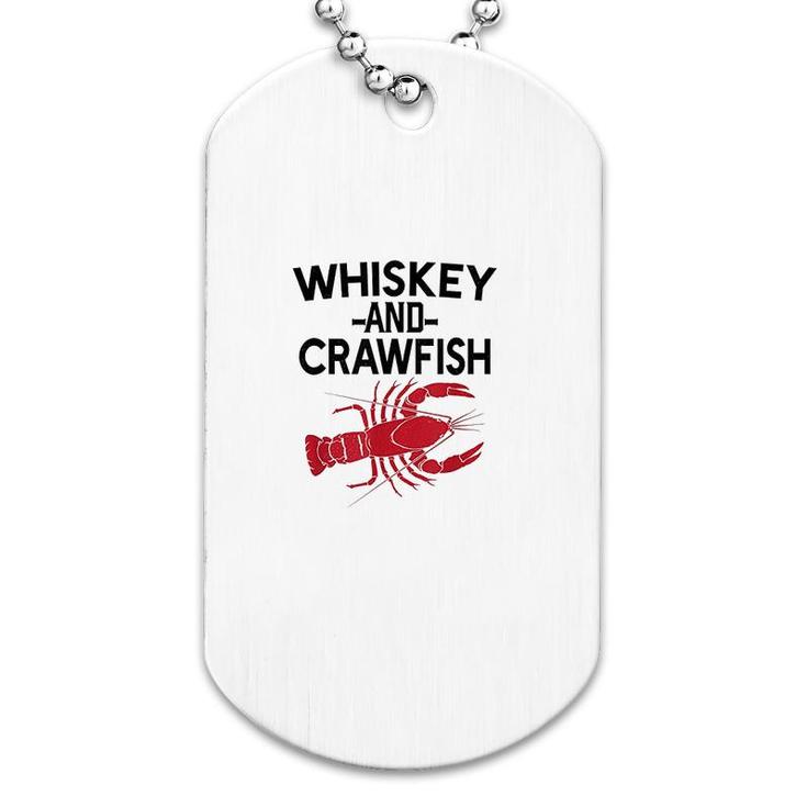Funny Whiskey And Crawfish Dog Tag