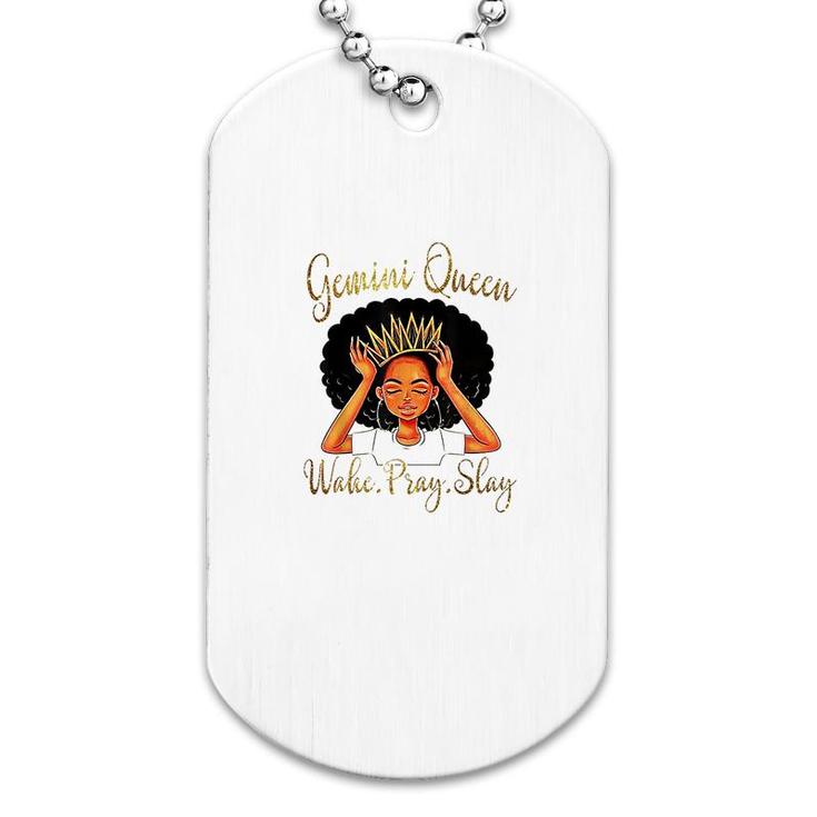 Gemini Queens Are Born In May 21 June 21 Dog Tag