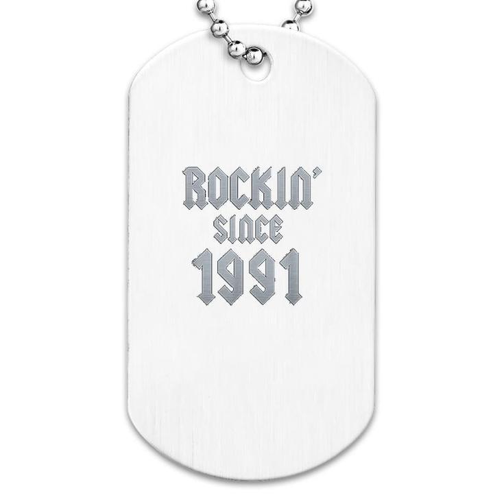 Gift For 30 Year Old Classic Rock 1991 Dog Tag