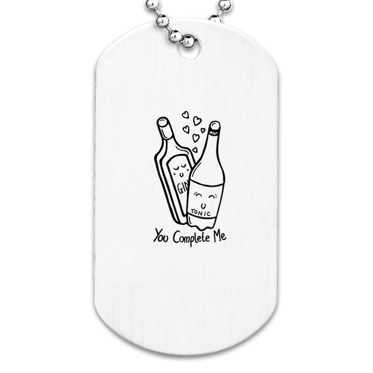 Gin And Tonic You Complete Me Dog Tag