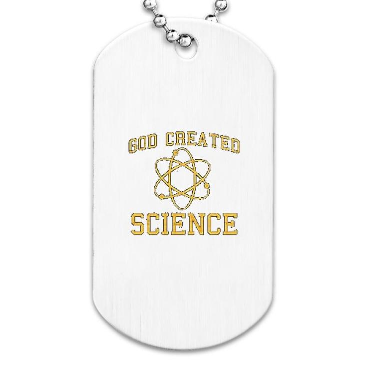 God Created Science Funny Atom Science Dog Tag