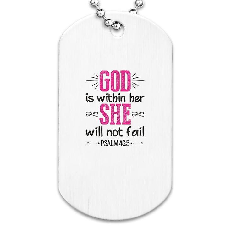 God Is Within Her She Will Not Fail Dog Tag