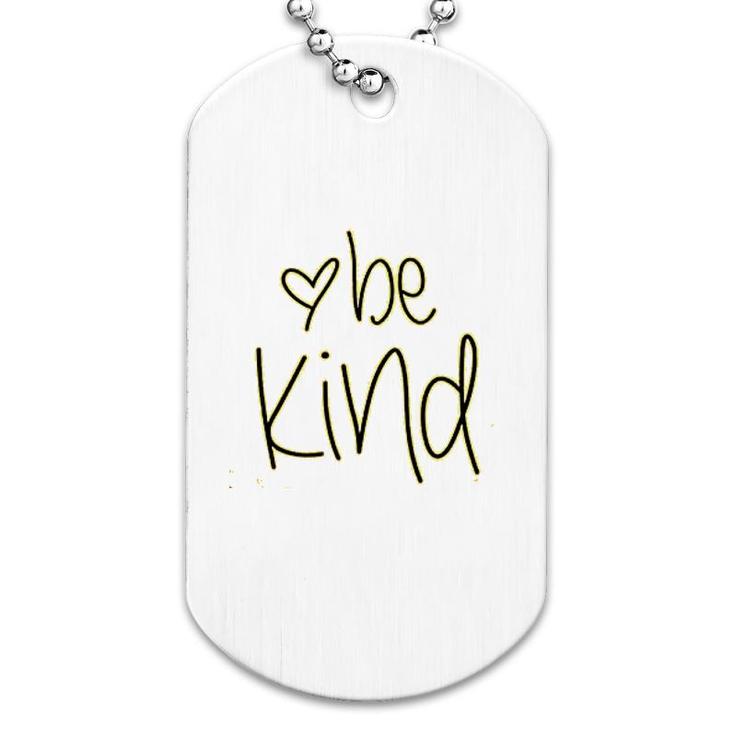 Graphic Be Kind Dog Tag