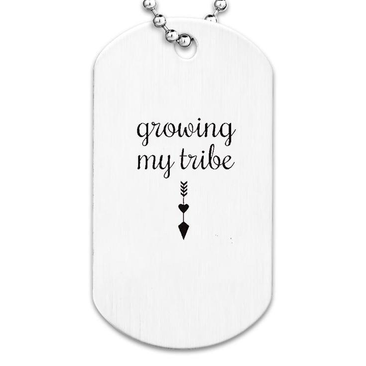 Growing My Tribe Dog Tag