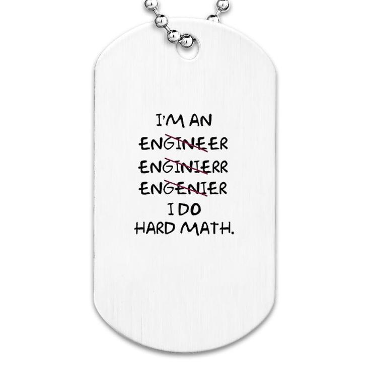 I Am An Engineer Lover Math Dog Tag