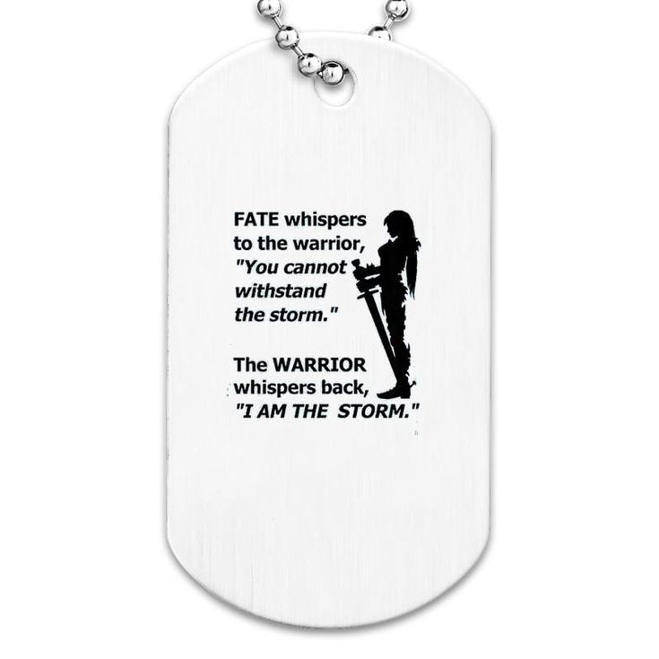 I Am The Storm Dog Tag