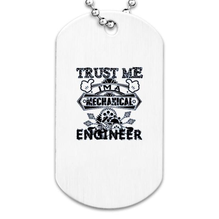 Im A Mechanical Engineer Dog Tag