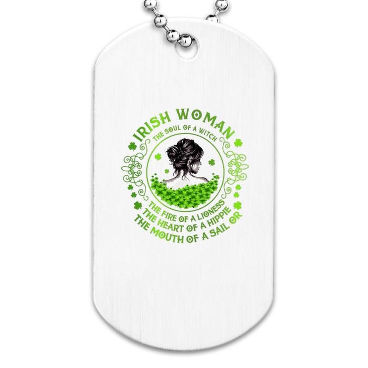 Irish Woman The Soul Of A Witch Dog Tag