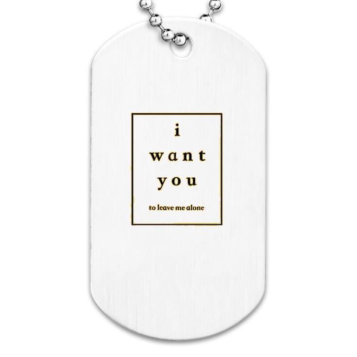 Leave Me Alone Introvert Dog Tag