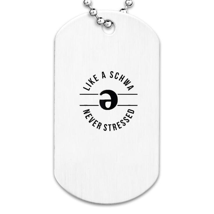 Like A Schwa Never Stressed Slp Dog Tag