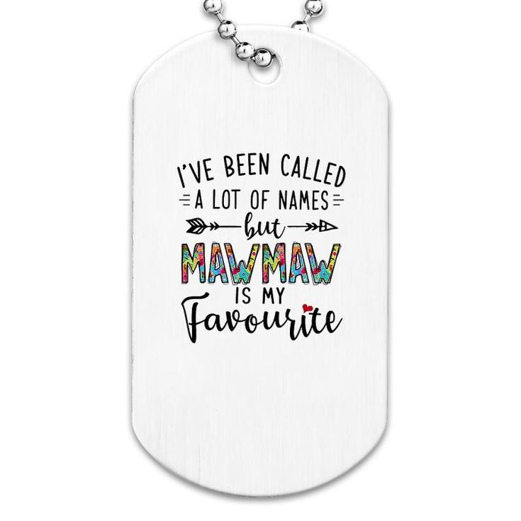 Mawmaw Is My Favourite Name Dog Tag