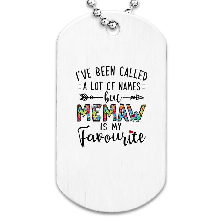 Memaw Is My Favourite Name Dog Tag