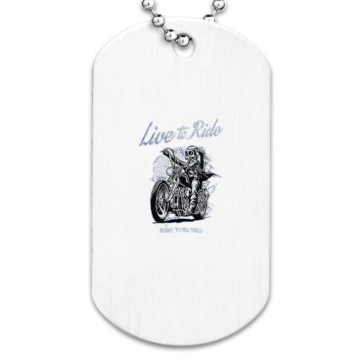 Motorcycle Live To Ride Dog Tag
