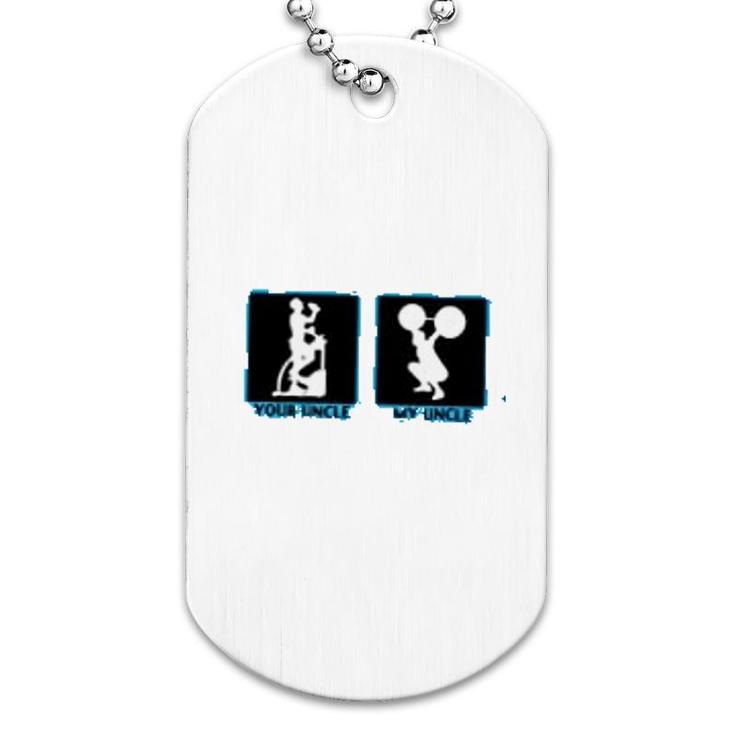 My Uncle Your Uncle Dog Tag