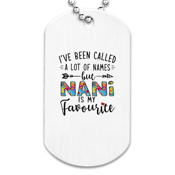 Nani Is My Favourite Name Dog Tag