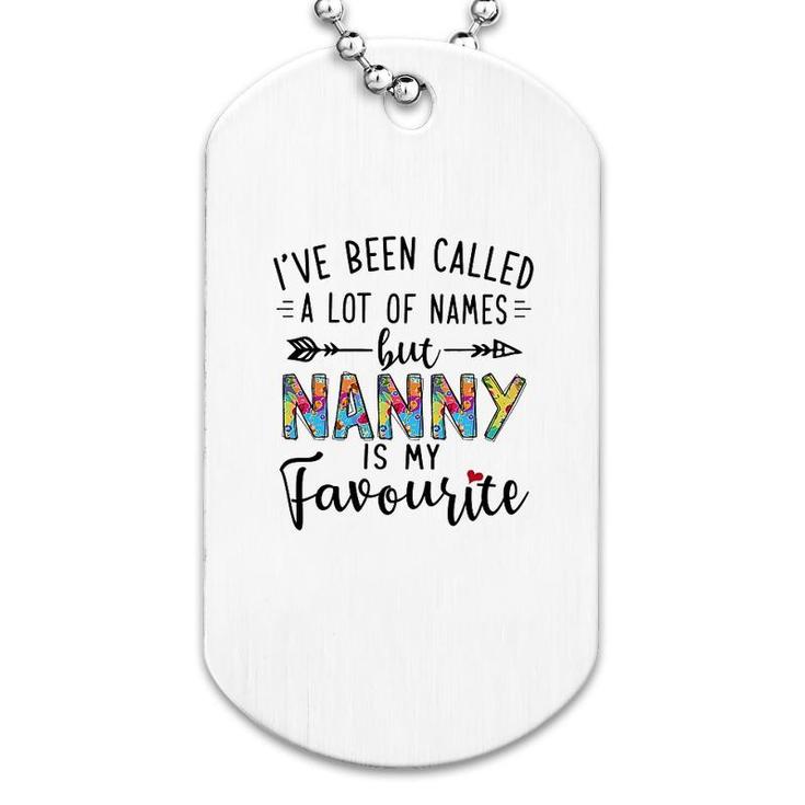 Nanny Is My Favourite Name Dog Tag