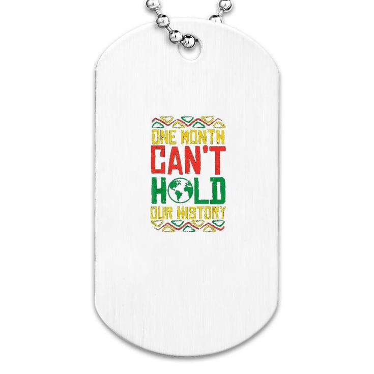 One Month Cant Hold History Kente Black Pride Africa Gift Dog Tag