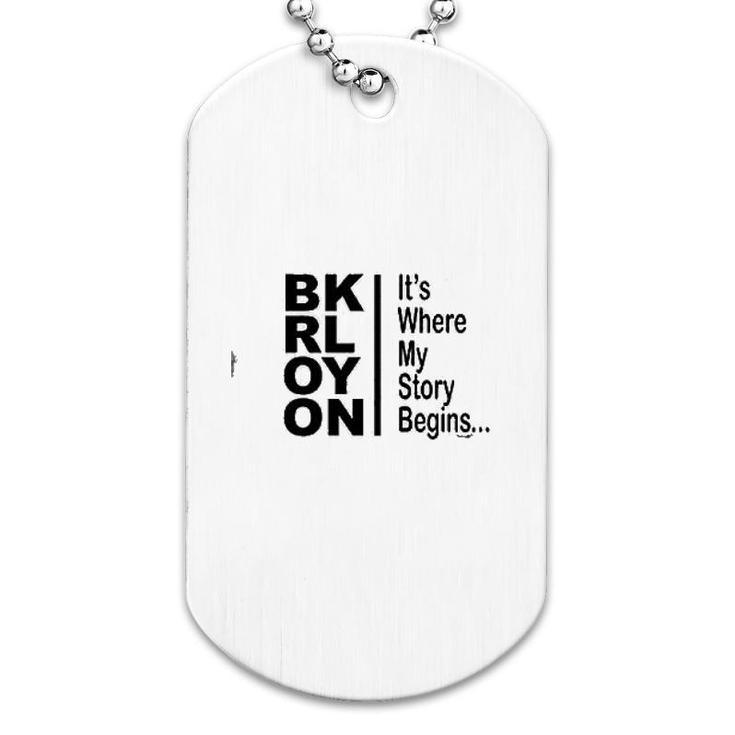 Owndis Brooklyn Its Where My Story Begins Dog Tag