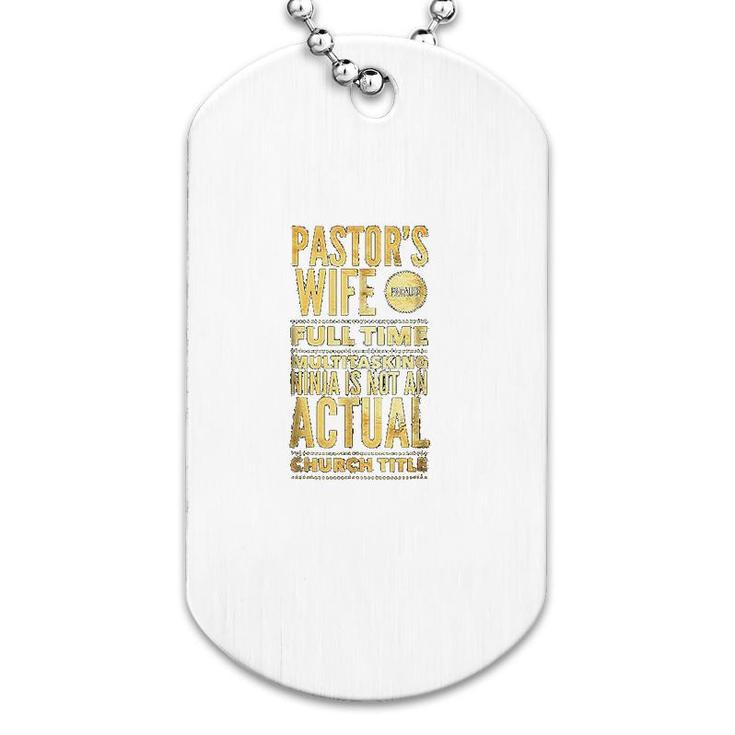 Pastor Wife First Lady Pastoral Dog Tag