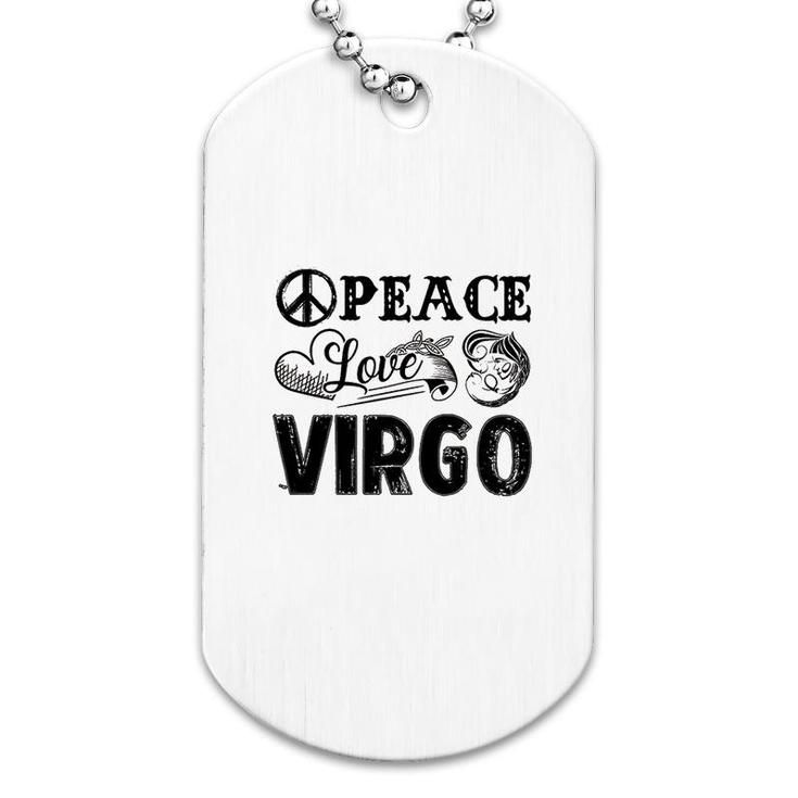 Peace Love Virgo Dog Tag