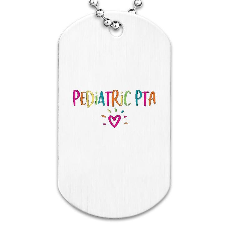 Pediatric Pta Physical Therapy Assistant Appreciation Gift Dog Tag