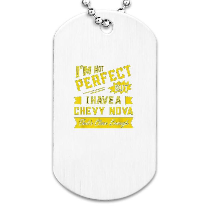 Perfect With Chevy Nova Gift Dog Tag