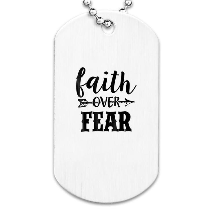 Quote Faith Over Fear Dog Tag