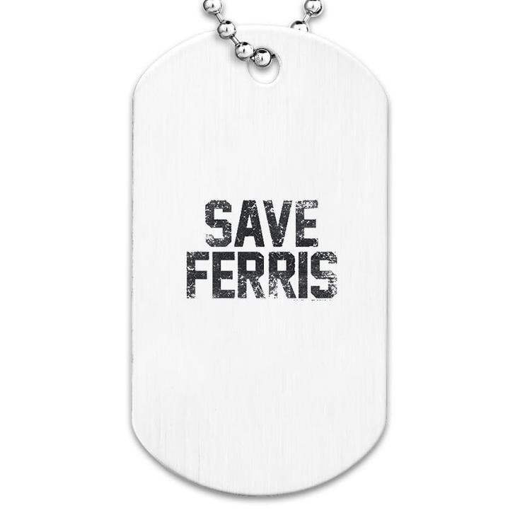 Save Ferris Dog Tag