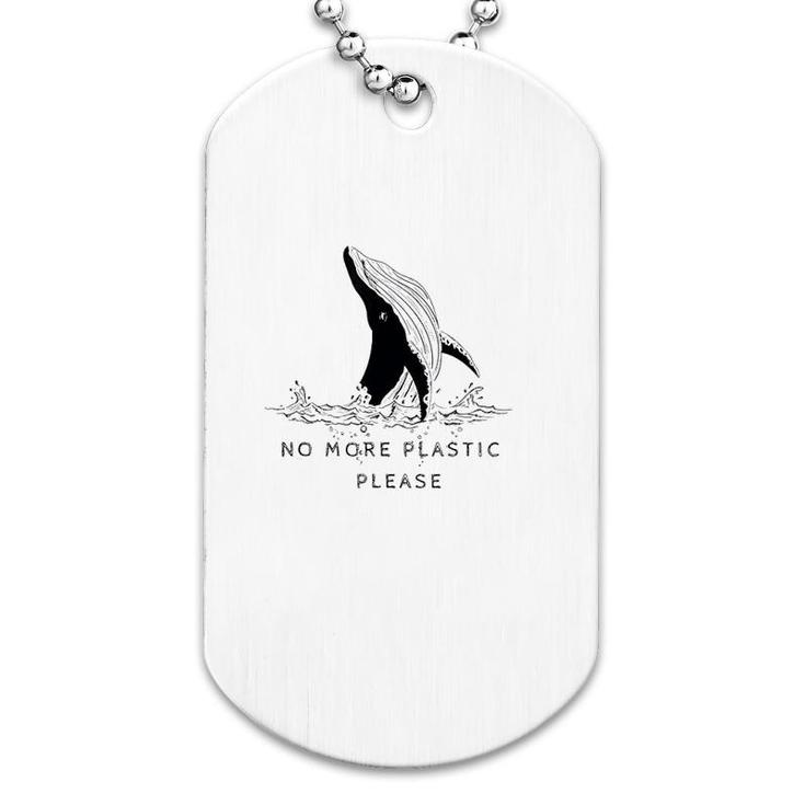 Save The Whales No More Plastic Please Dog Tag