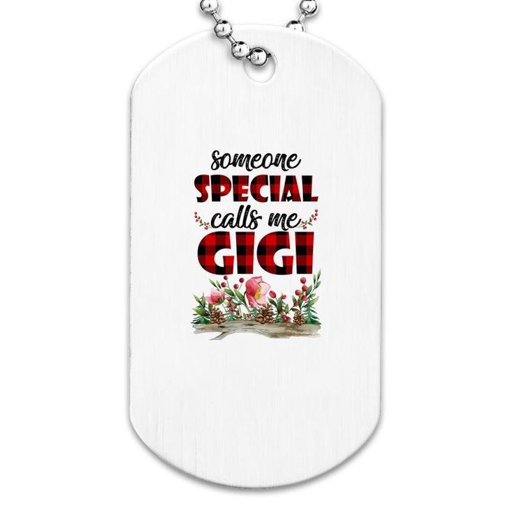 Someone Special Calls Me Gigi Flower Dog Tag