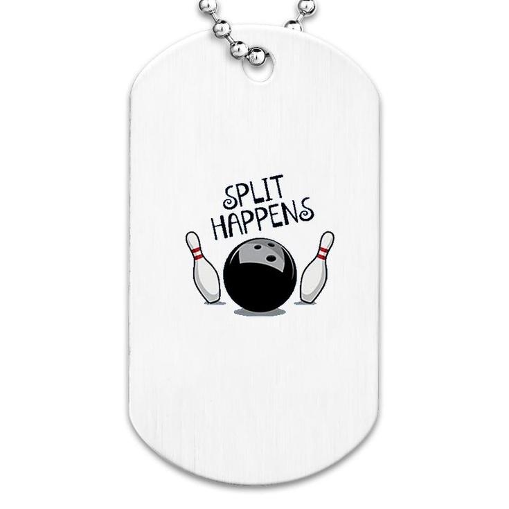 Split Happens Dog Tag