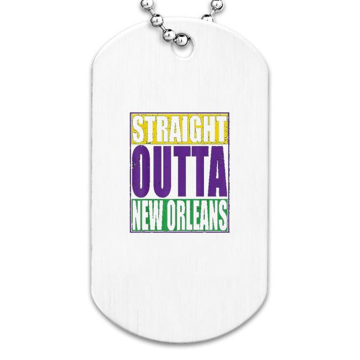Straight Outta New Orleans Happy Mardi Gras Dog Tag